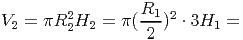 V2 = πR2 H2  = π(R1-)2 ⋅ 3H1 =
        2         2
