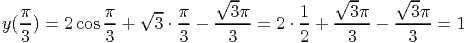                  √ --      √ --           √ --   √ --
y(π-) = 2cos π-+   3 ⋅ π-- --3π-= 2 ⋅ 1-+ --3π-- --3π- = 1
  3          3        3     3        2     3       3  
